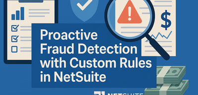 Building Custom Rule Engines for Fraud Detection in NetSuite